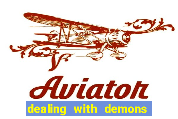 dealing with demons amor pt br